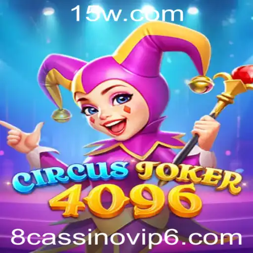 Descubra CircusJoker4096: O Jogo de Cassino que Revoluciona a Experiência dos Casinos VIP